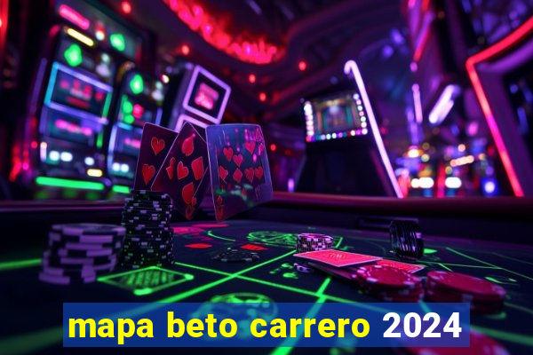 mapa beto carrero 2024